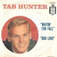 Tab Hunter - Waitin' For Fall / Our Love